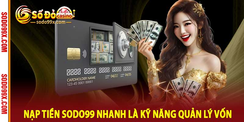 Nạp Tiền Sodo99 - Hướng Dẫn Các Phương Thức Giao Dịch Nhanh - Raxo